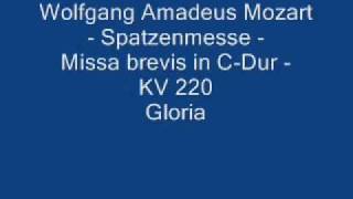 W A Mozart Spatzenmesse KV 220  Gloria [upl. by Latnahc]