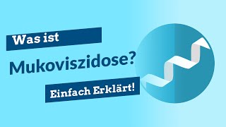 Mukoviszidose einfach erklärt  Symptome  Lebenserwartung  Ursache  Vererbung  Behandlung [upl. by Nyroc]