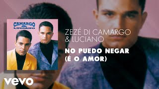 Zezé Di Camargo amp Luciano  No Puedo Negar É o Amor Áudio Oficial [upl. by Dicks]