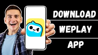 How to Download WePlay App  Install and Get WePlay 2024 [upl. by Rj]