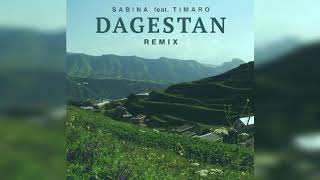 DAGESTAN  Sabina feat Timaro REMIX [upl. by Atoiyanap]