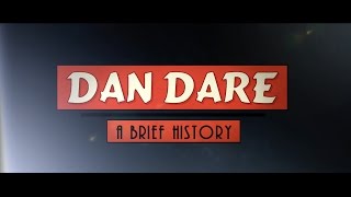 Dan Dare A Brief History [upl. by Pembrook]