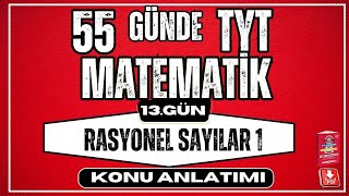 Rasyonel Sayılar Konu Anlatımı 1  2024  55 Günde TYT Matematik Kampı  13 Gün [upl. by Tnahs465]