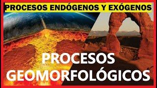 ⛅ Los Procesos Geomorfológicos 🌊 Procesos Endógenos y Exógenos [upl. by Glenine]