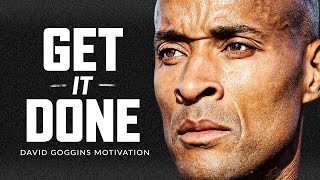 GET UP AND GET IT DONE  Powerful Motivational Speech  David Goggins [upl. by Mellisa]