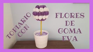 SENCILLO TOPIARIO para celebración con FLORES de goma eva 🌸  FOAMY FLOWERS [upl. by Telracs]