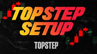 How to Set up TOPSTEP Trading Combine [upl. by Eirojam]