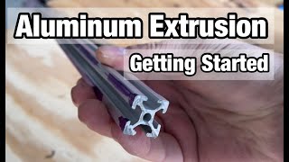 Getting Started with Aluminum Extrusion [upl. by Dunson]