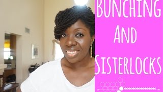 Bunching and Sisterlocks [upl. by Seigler]