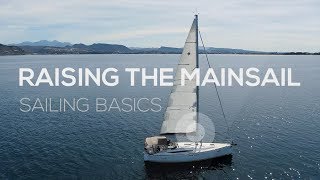 How To Sail Raising The Mainsail  Sailing Basics Video Series [upl. by Stefa]