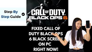 How To Fix COD Black Ops 6 Black Screen On PC Right Now [upl. by Sisile]