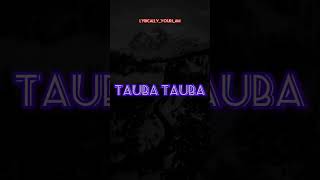 Tauba Tauba lyrics whatsapp status trending lyricswhatsappstatus fypシ゚viral aesthetic lyrics [upl. by Africah]