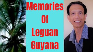 Life On The Island Of Leguan Essequibo Guyana in the 1960s –Topicstotalkabout  Guyanese of Guyana [upl. by Hillary411]