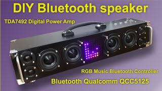 DIY Bluetooth Speaker TDA7492 amp Qualcomm QCC5125 bultin RGB music controller [upl. by Haleelahk]