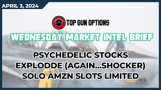 Wednesday Market Intel Brief Psychedelic Stocks EXPLODDE againshocker Solo AMZN Slots LIMITED [upl. by Reinke]