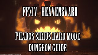 FFXIV Heavensward Pharos Sirius HM Dungeon Guide [upl. by Modnarb]