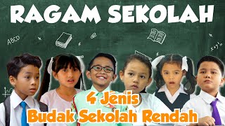 4 Jenis Budak Sekolah Rendah  Ragam Sekolah 2019 [upl. by Corny727]