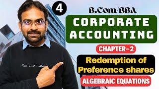 Redemption of Preference shares  Algebraic Equations  Corporate Accounting  Chapter2  BcomBBA [upl. by Felicia]