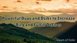 Powerful Duas and Dzikr to Increase Rizq and Fulfill Desires  The Power of the Quran [upl. by Euqinobe]