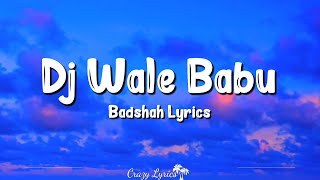 Dj Wale Babu Lyrics Badshah Natasa Stankovic Aastha Gill [upl. by Ennaitak631]