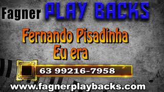 PLAY BACK Fernando Pisadinha Eu era [upl. by Blaine996]