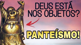 A CRENÇA QUE TUDO É DEUS  CUIDADO COM O PANTEÍSMO [upl. by Hardden550]