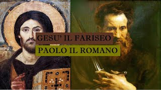 quotGesù il Fariseo  Paolo il Romanoquot [upl. by Eilrac393]