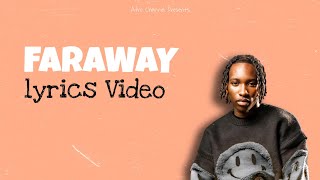 Mordecaii ft Ladé amp Xaven  Faraway Lyrics Video [upl. by Gies]