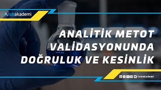 ANALİTİK METOT VALİDASYONU DOĞRULUK VE KESİNLİK ANALYTICAL METHOD VALIDATION ACCURACY AND PRECISION [upl. by Gunter]