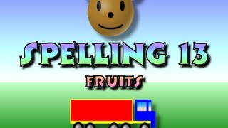 Childrens Spelling 13  Fruits [upl. by Adnimra]