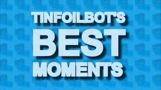 20132017 tinfoilbot best moments channel trailer SUBSCRIBE [upl. by Eicart464]