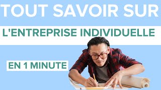 Tout savoir sur lEntreprise Individuelle en 1 minute [upl. by Nauq]