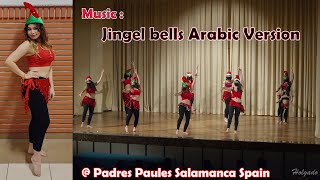 Belly Dance Show Jingle Bells Arabic Version By Sassine Abi Khalil  Salamanca Spain [upl. by Bernt]