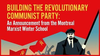 Building the Revolutionary Communist Party [upl. by Nevram]