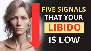 FIVE SIGNALS OF LOW SEX DRIVE 2024 ⚠️LOW LIBIDO ⚠️ What causes it [upl. by Leighton]