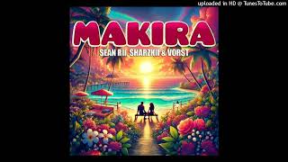 MakiraOfficialAudio 2024  Sean Rii Sharzkii amp Vorst  Breakin Records [upl. by Eleumas]