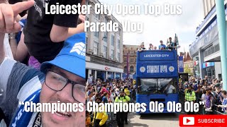 “Championes Championes Ole Ole Ole”Leicester City Open Top Bus Parade Vlog [upl. by Aika]