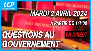 Questions au Gouvernement à lAssemblée nationale  02042024 [upl. by Doe]