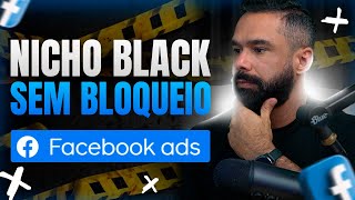 Como Vender Produtos de Nicho Black no Facebook Sem Bloqueios  Estratégia Mais Usada Hoje [upl. by Anelrac480]