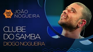 Clube do Samba  Diogo Nogueira e Convidados Sambabook João Nogueira [upl. by Elston824]