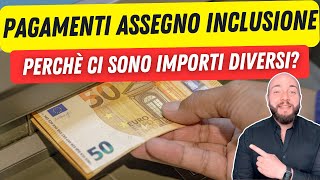 ASSEGNO DI INCLUSIONE pagamenti Febbraio iniziati Perchè ci sono importi diversi da Gennaio [upl. by Berton462]