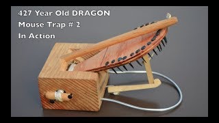 427 Year Old Style quotDragonquot Mouse Trap  2  In Action  Mascall Mouse Trap [upl. by Tillo]