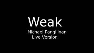 Weak  Michael Pangilinan Karaoke Live Version [upl. by Nonarb]