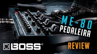 Review Pedaleira Boss ME 80  Vídeo Manual [upl. by Manchester]