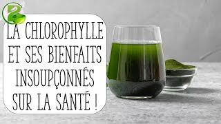 La Chlorophylle et ses bienfaits sur la santé [upl. by Esyned322]