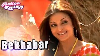 Bekhabar Full Song  Ft Aishwarya Rai And Akshay Kumar  Action Replayy [upl. by Chouest]