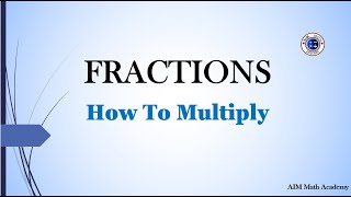 How To Multiply Fractions [upl. by Lohcin]