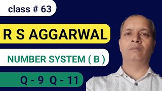 R S AGGARWAL MATHS BOOK NUMBER SYSTEM  B  Q  9 TO Q  11 [upl. by Murtagh]