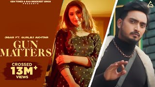 Gun Matters Official Video  Jigar  Gurlej Akhtar  Desi Crew  Punjabi Song [upl. by Templas]