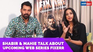 Shabir Ahluwalia amp Mahie Gill talk about Upcoming Web Series FIXERR [upl. by Bough]